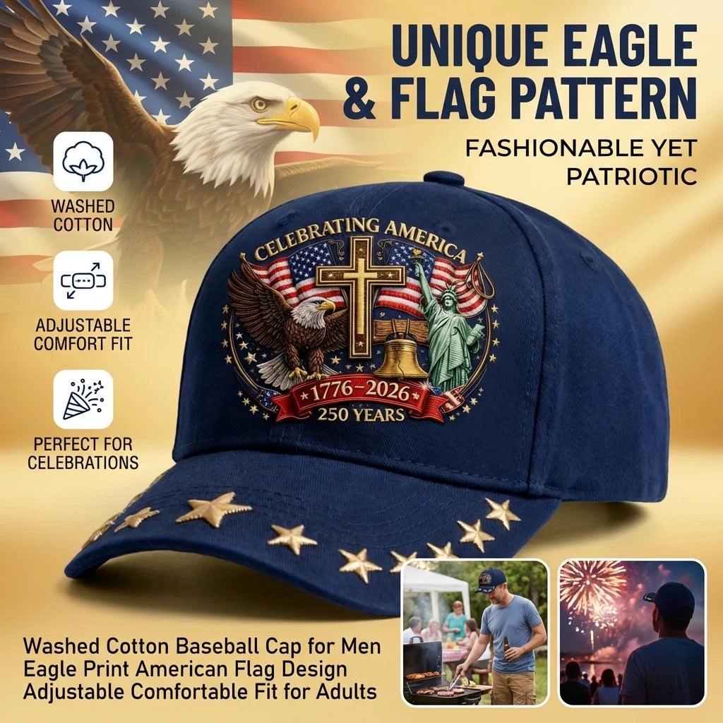 🔥 40% Off Today 🔥 250th Anniversary Cap of the United States — Commemorating 1776–2026